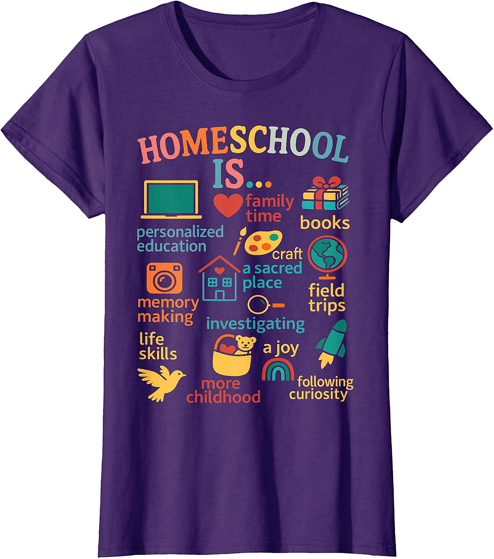 Homeschool Is... Everything Tee - Celebrate Your Journey  T-shirt.
