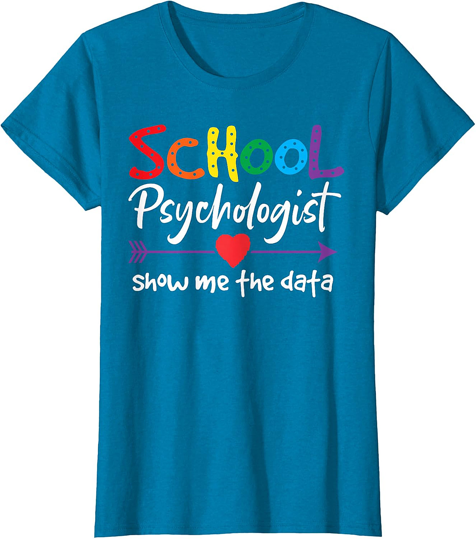 School Psychologist "Show Me The Data" Rainbow T-Shirt