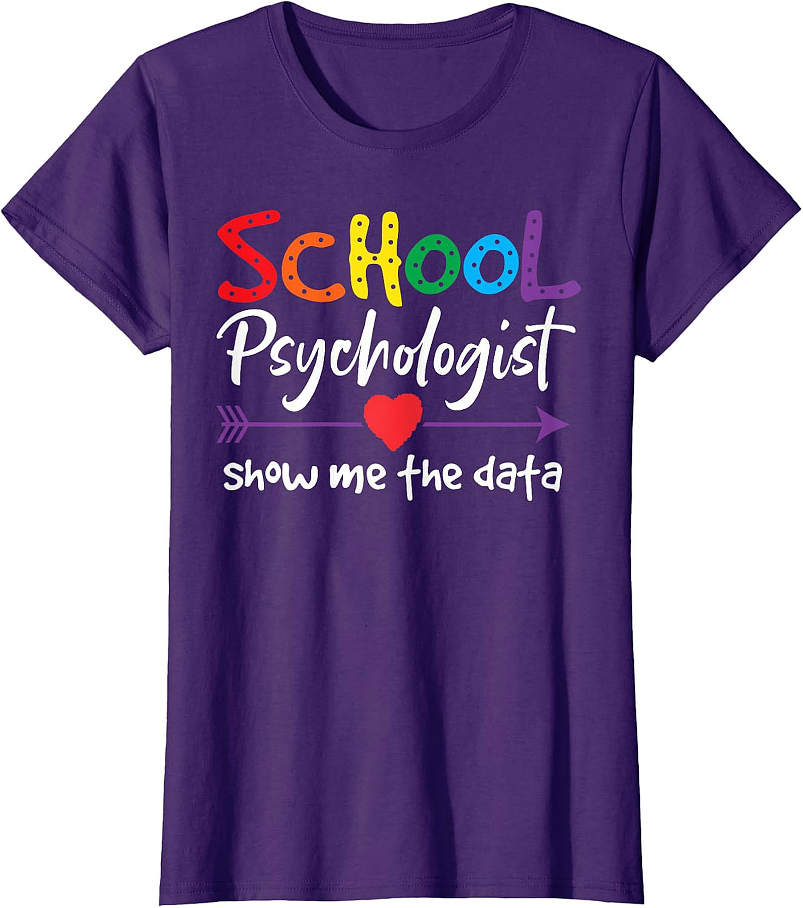 School Psychologist "Show Me The Data" Rainbow T-Shirt