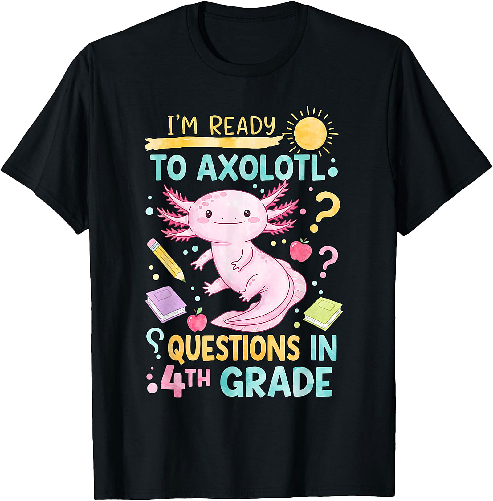 Funny 4th Grade Axolotl T-Shirt | Back to School Kids Tee