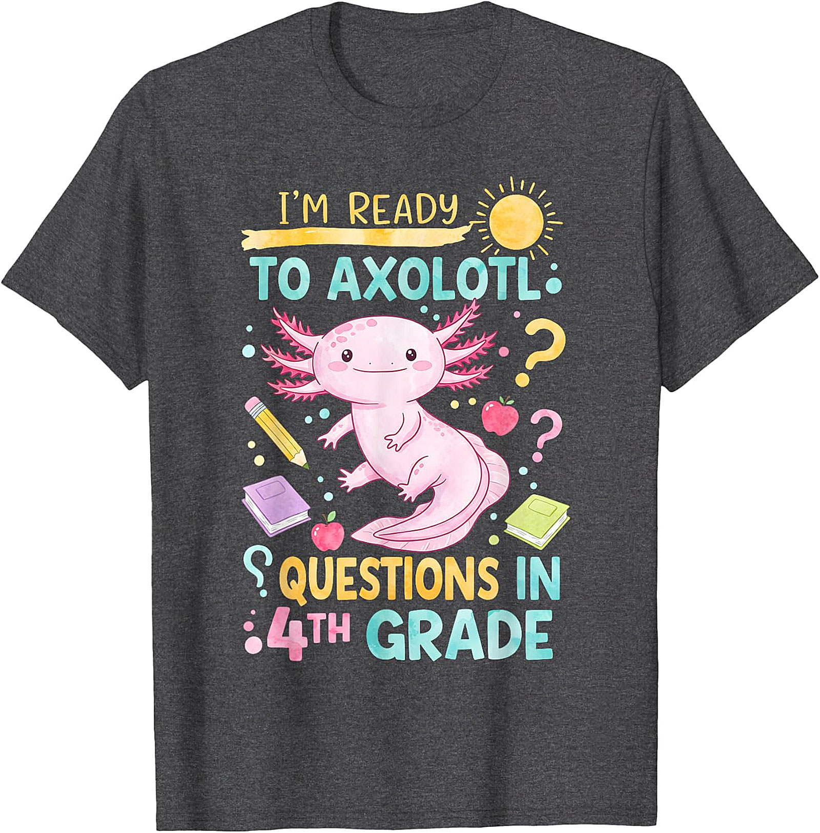 Funny 4th Grade Axolotl T-Shirt | Back to School Kids Tee