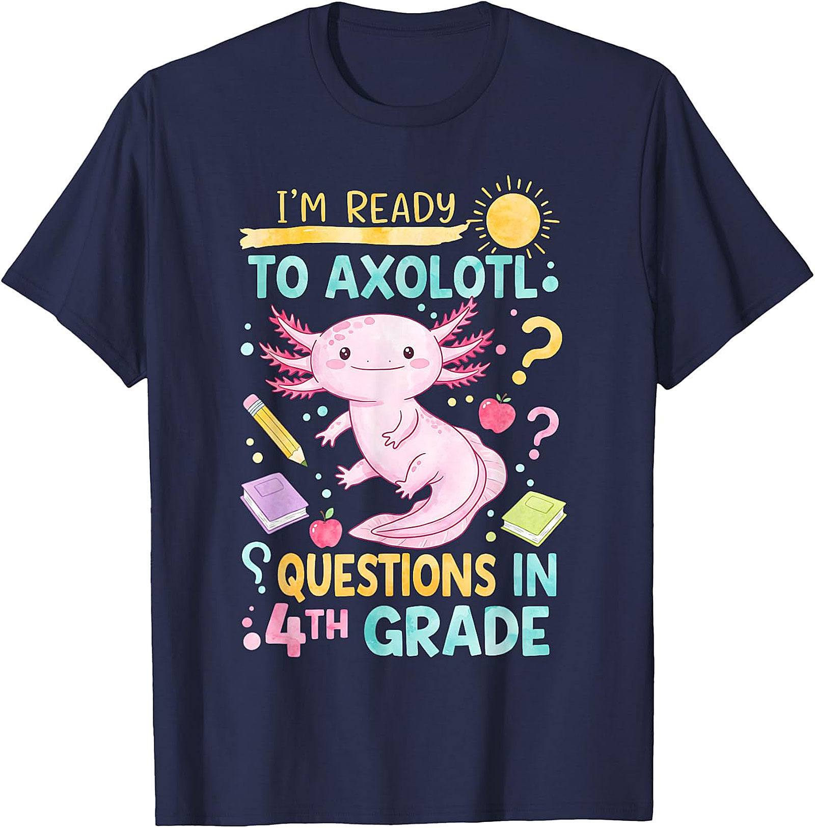 Funny 4th Grade Axolotl T-Shirt | Back to School Kids Tee