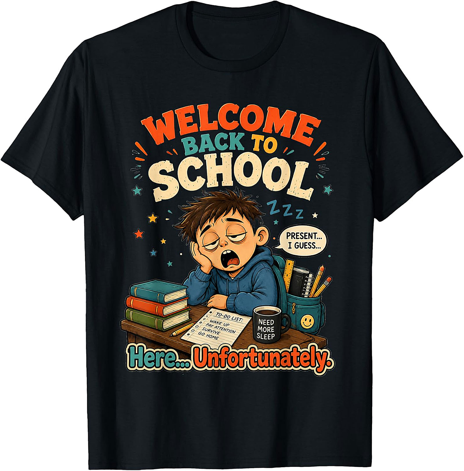 Welcome Back To School Tired Student Funny T-Shirt
