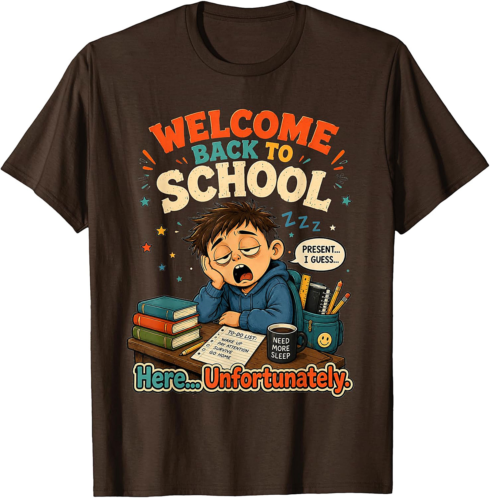 Welcome Back To School Tired Student Funny T-Shirt