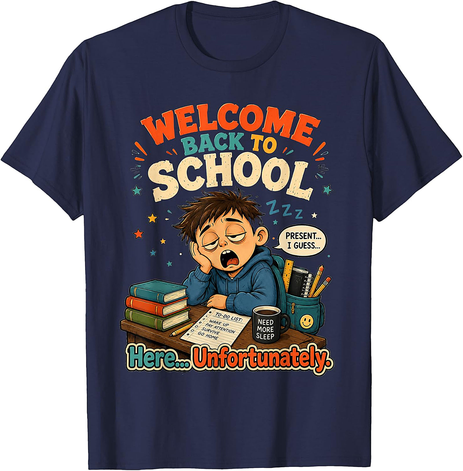 Welcome Back To School Tired Student Funny T-Shirt