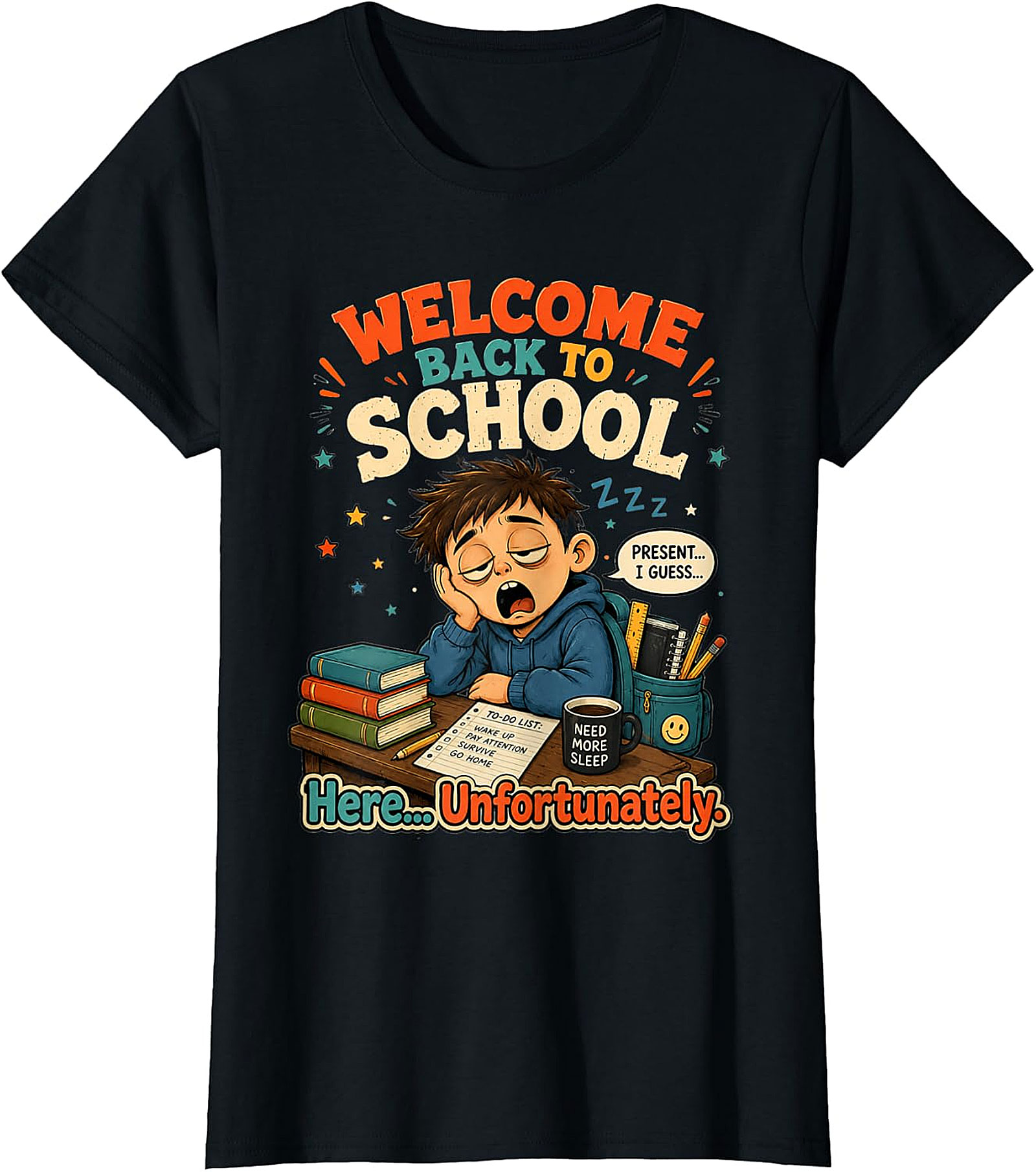 Welcome Back To School Tired Student Funny T-Shirt