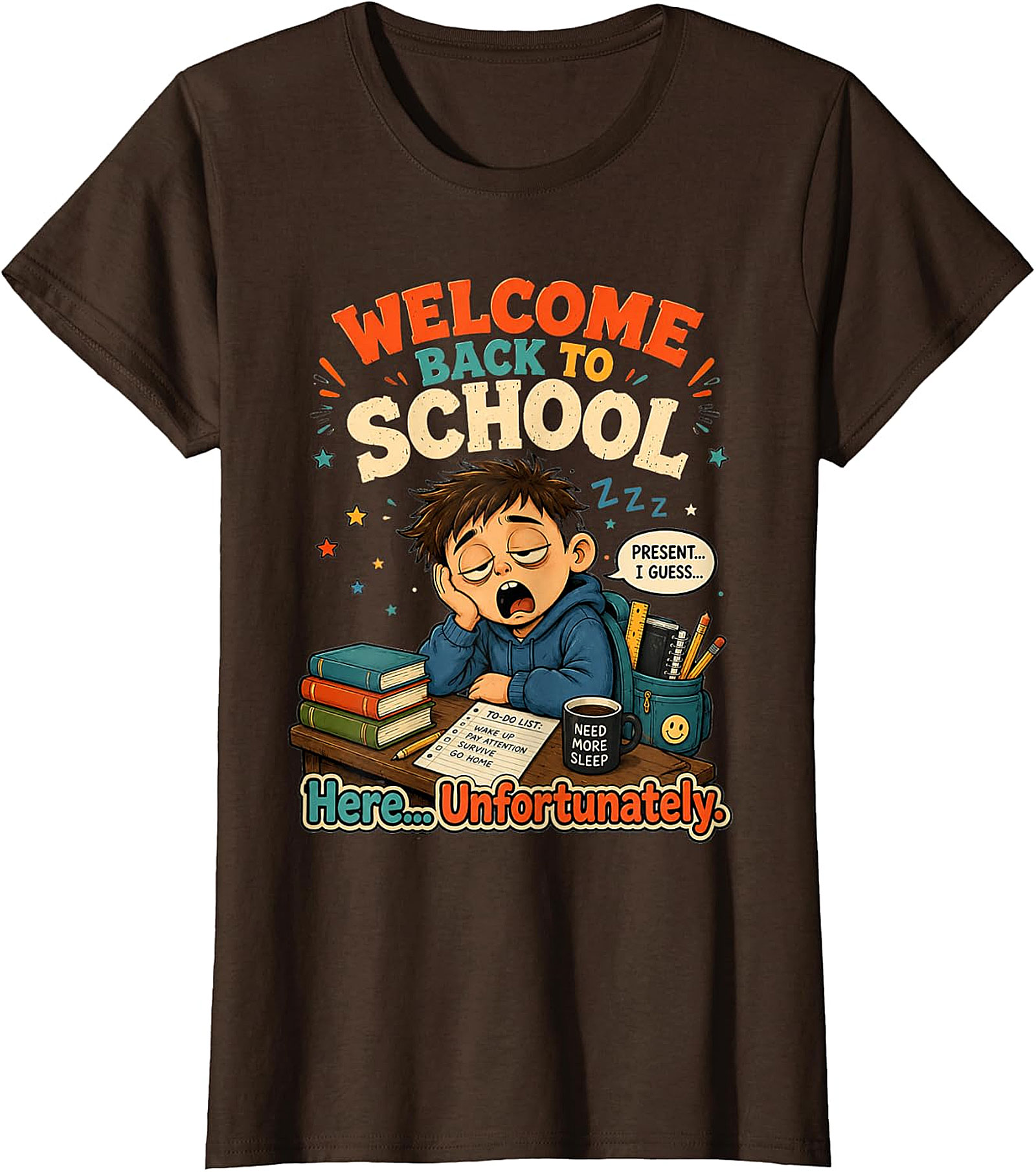 Welcome Back To School Tired Student Funny T-Shirt