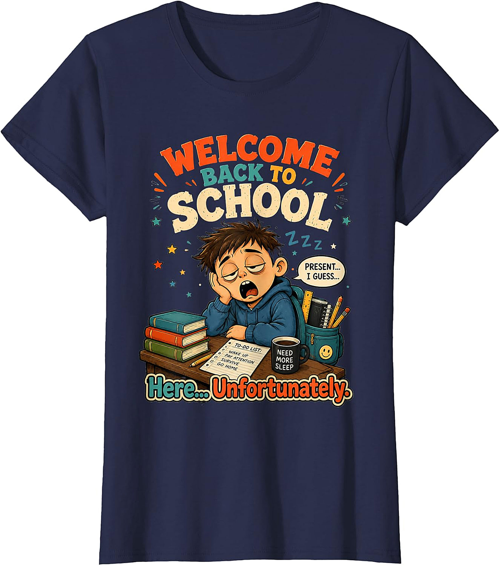 Welcome Back To School Tired Student Funny T-Shirt