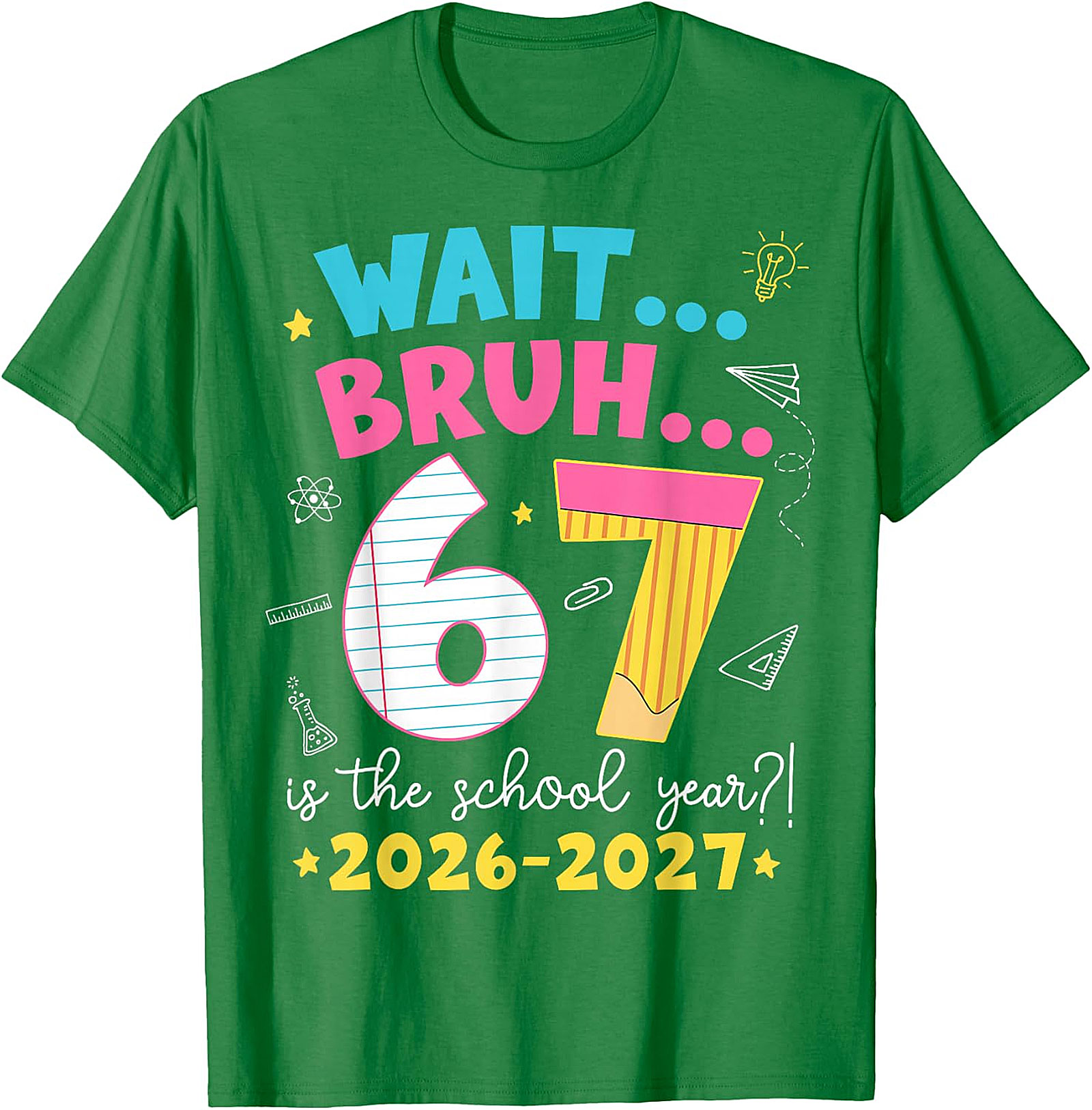 Wait Bruh 6th 7th Grade School Year 2026-2027 T-Shirt