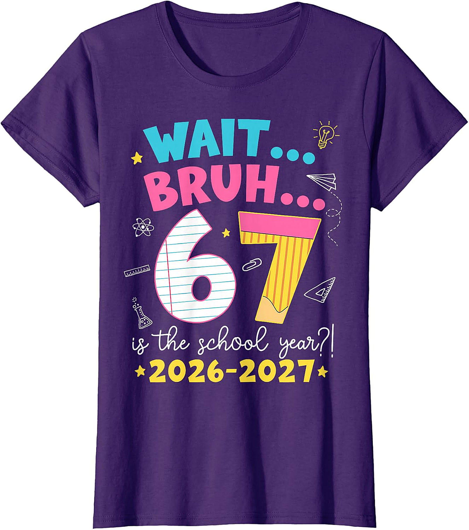 Wait Bruh 6th 7th Grade School Year 2026-2027 T-Shirt