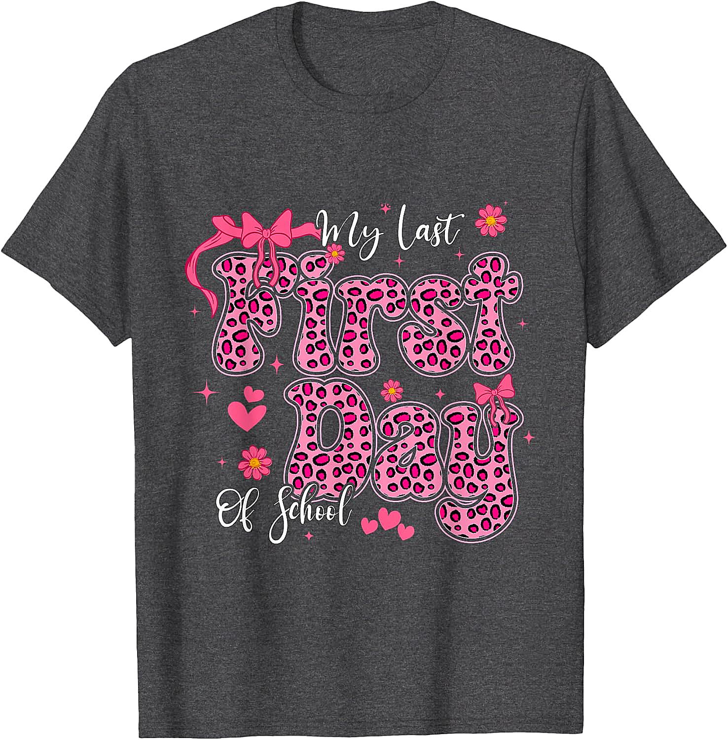 My Last First Day of School Leopard Pink Back to School Tee