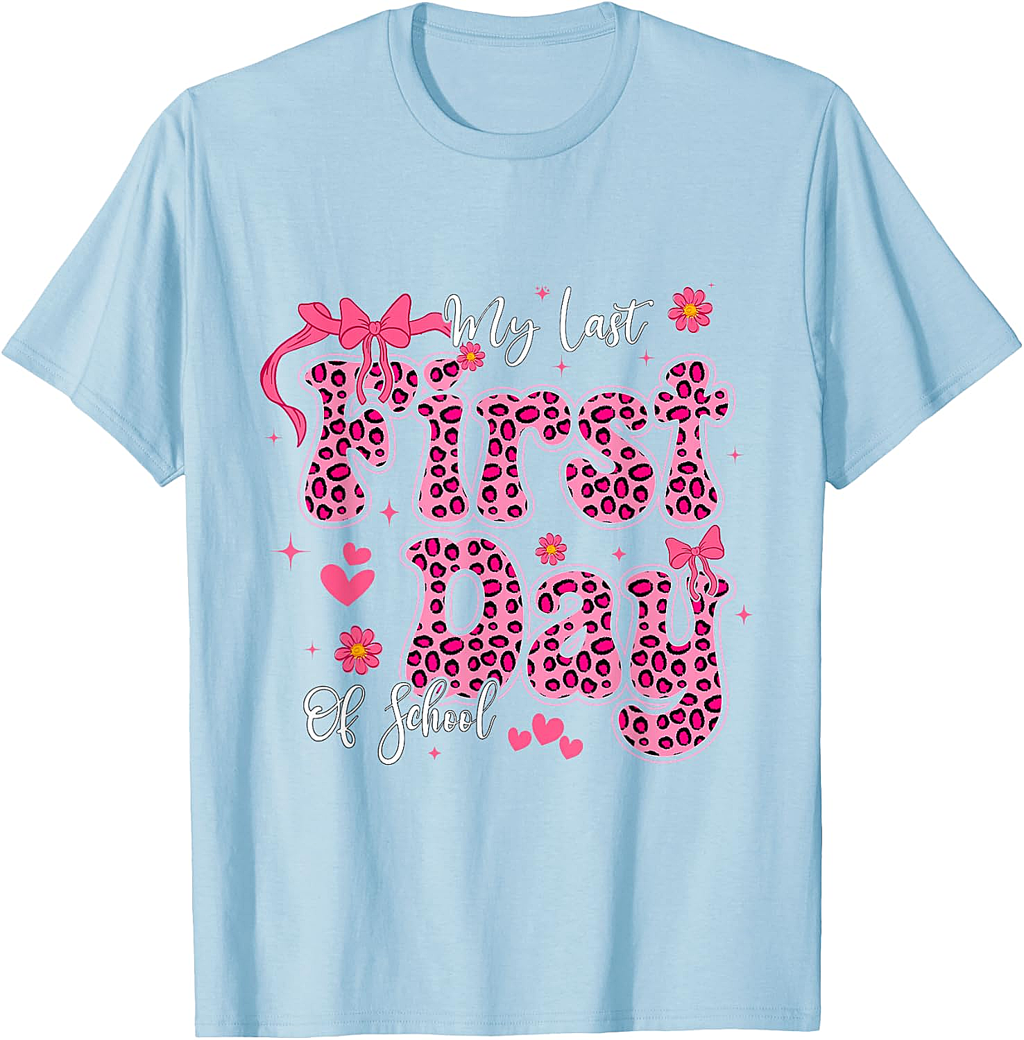  My Last First Day of School Leopard Pink Back to School Tee