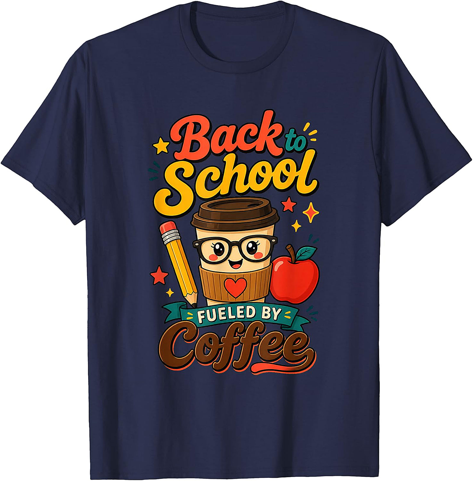 Back to School Fueled By Coffee T-Shirt | Teacher & Student Tee