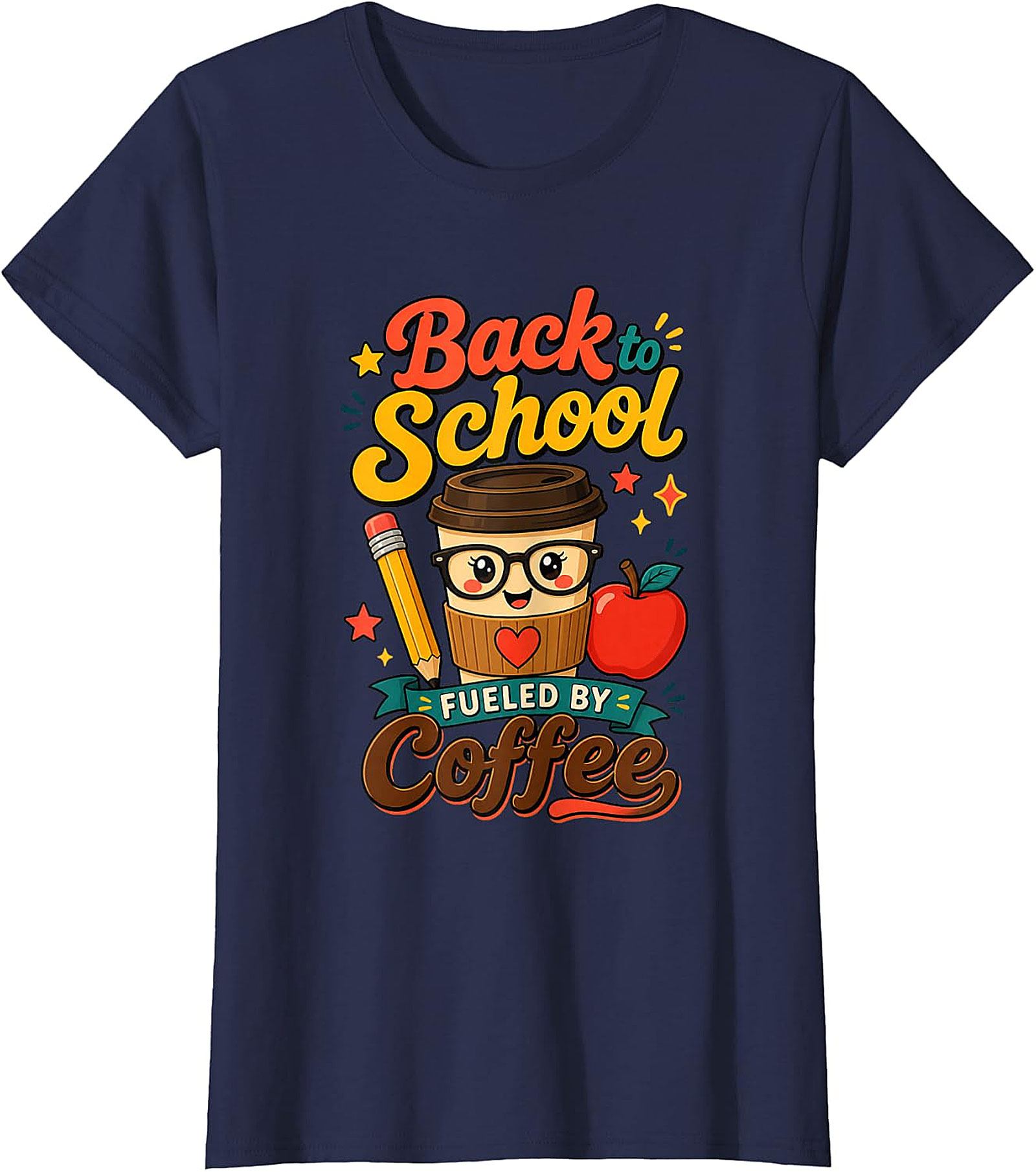 Back to School Fueled By Coffee T-Shirt | Teacher & Student Tee
