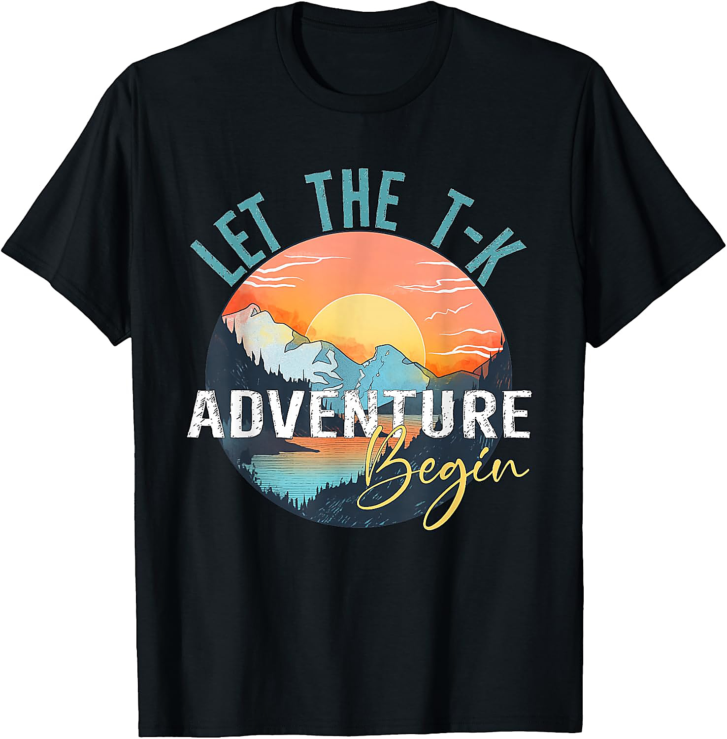Let the T-K Adventure Begin Teacher Shirt | Back to School Tee