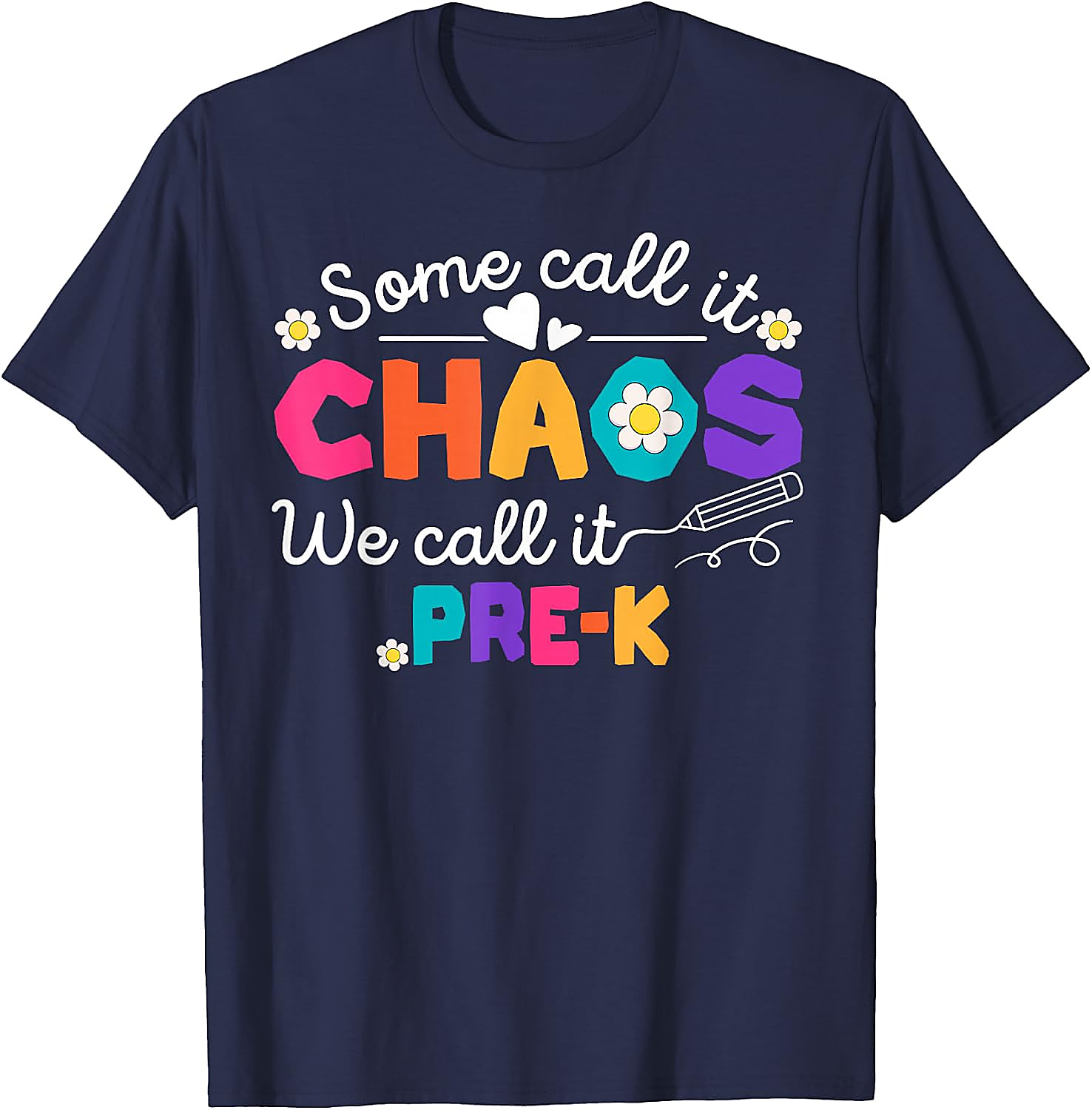 Pre-K Chaos Teacher T-Shirt | Funny Back To School Tee