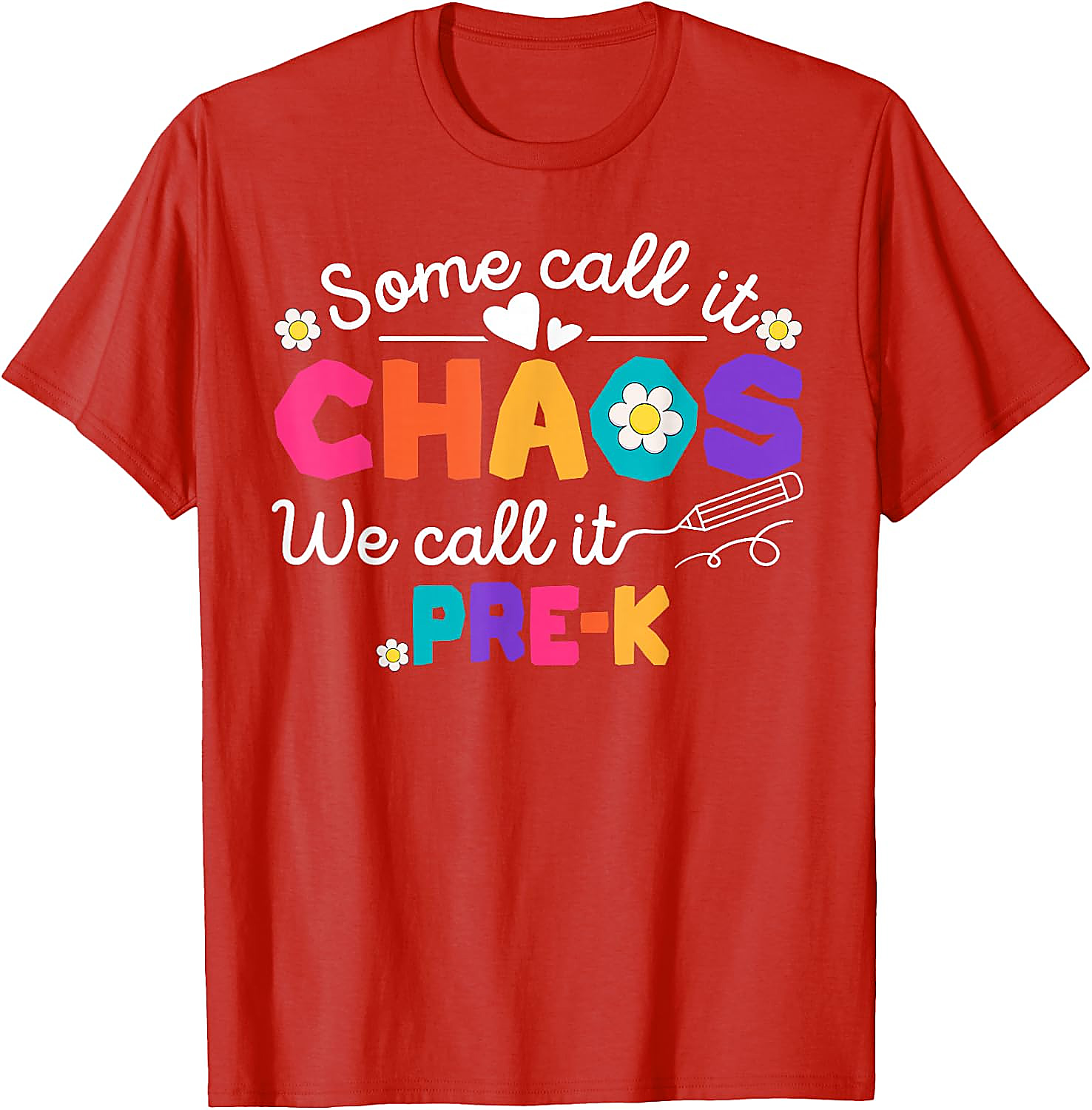 Pre-K Chaos Teacher T-Shirt | Funny Back To School Tee