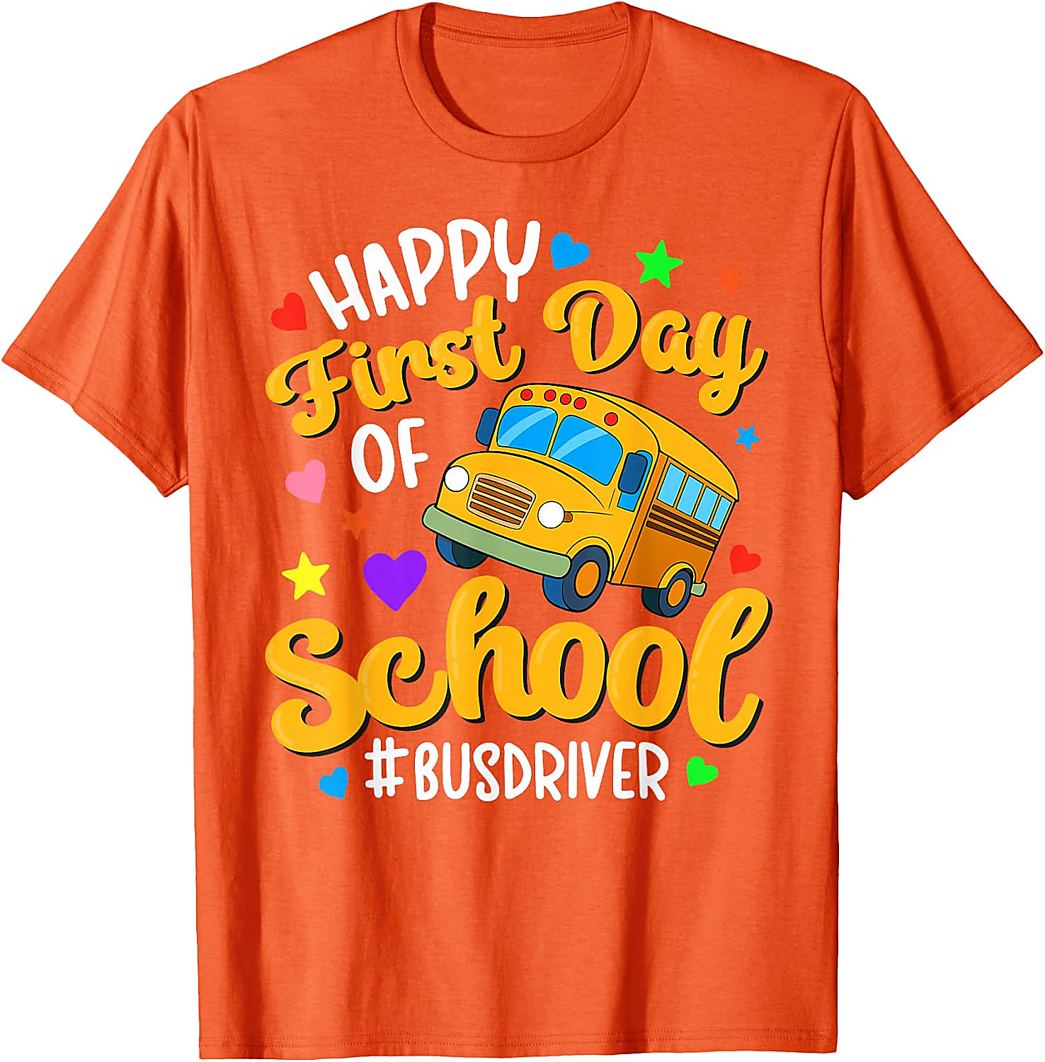 Happy First Day of School Bus Driver T-Shirt | Gift Tee