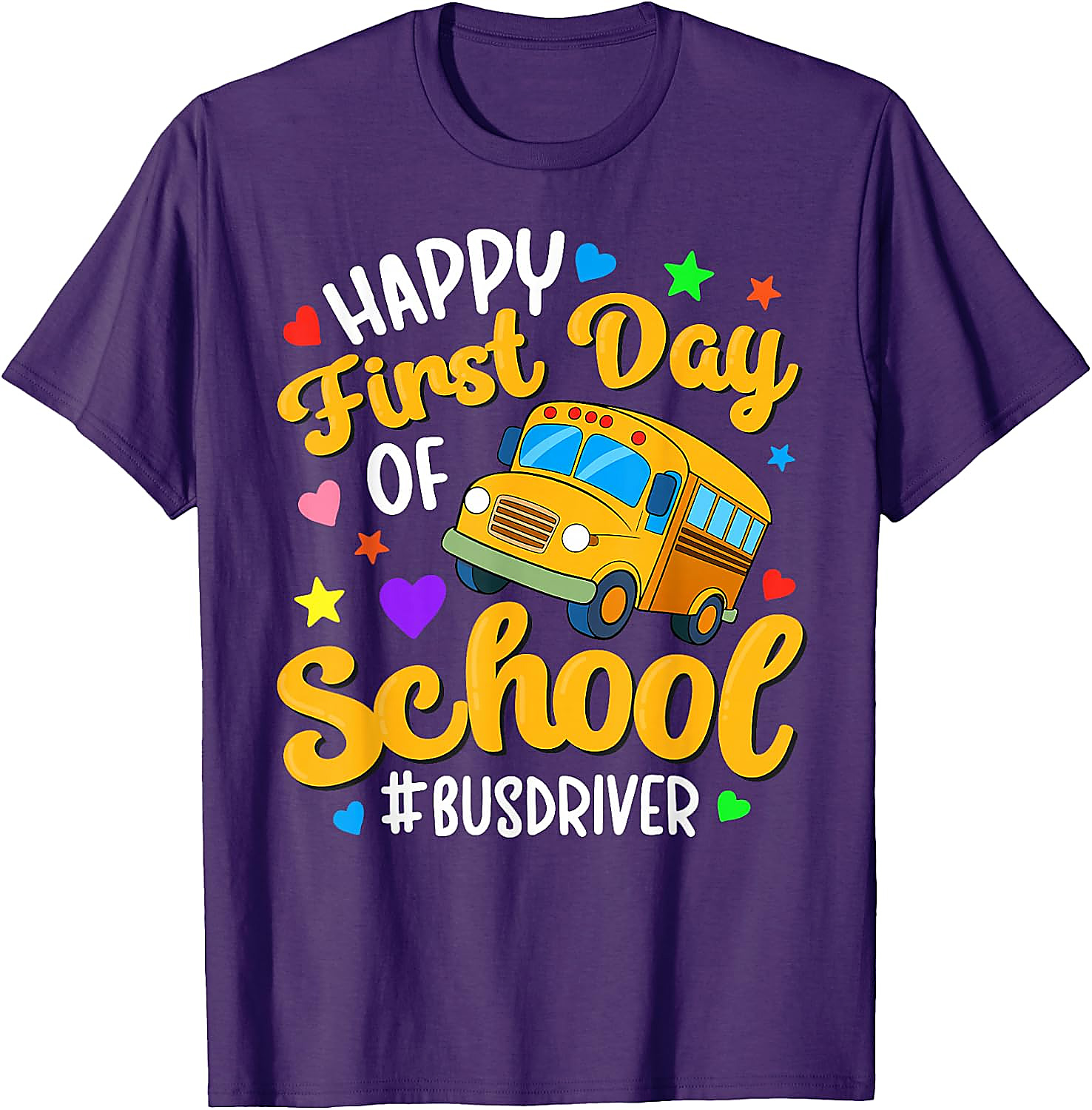 Happy First Day of School Bus Driver T-Shirt | Gift Tee