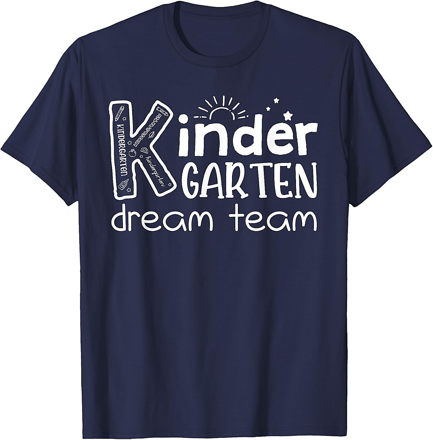 Kindergarten Dream Team Teacher T-Shirt | Back To School Tee