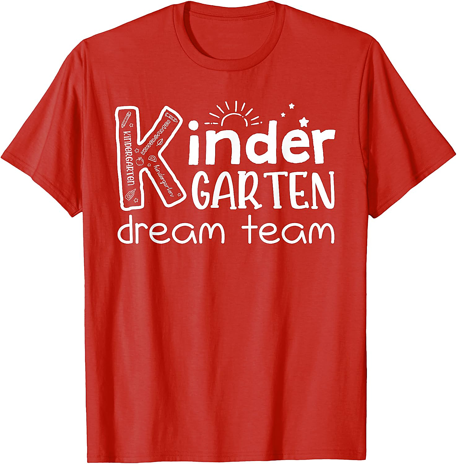 Kindergarten Dream Team Teacher T-Shirt | Back To School Tee