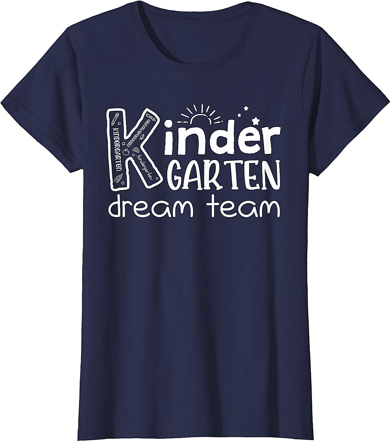 Kindergarten Dream Team Teacher T-Shirt | Back To School Tee