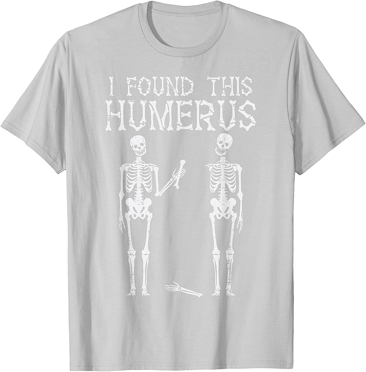 Funny Skeleton Humerus T-Shirt Halloween Pun Tee Gift