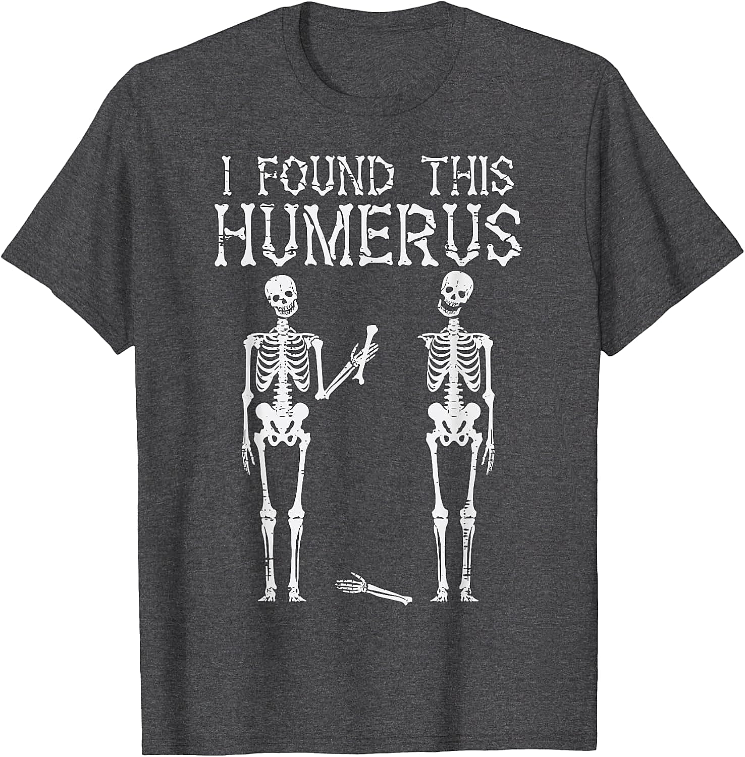 Funny Skeleton Humerus T-Shirt Halloween Pun Tee Gift
