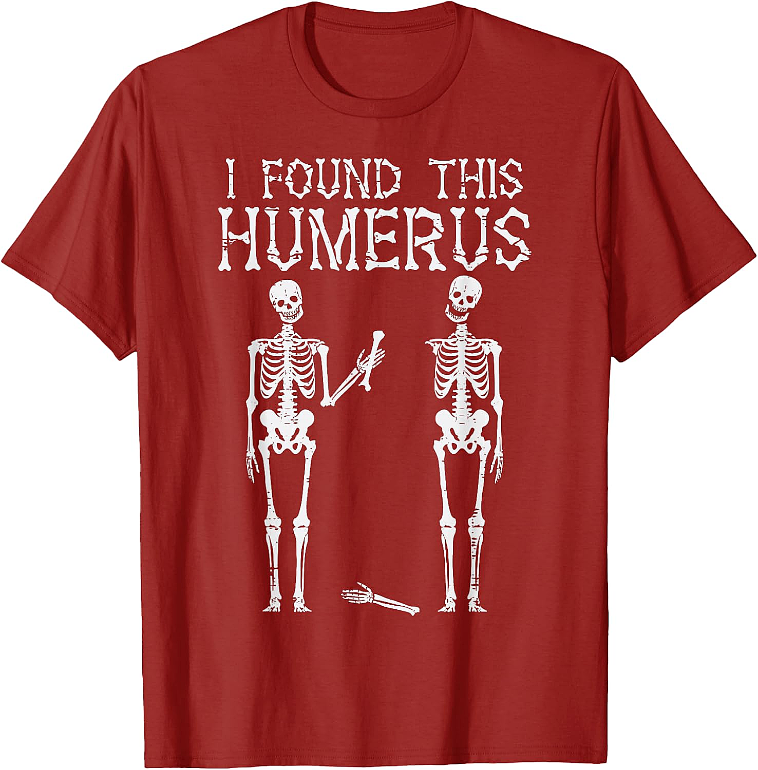 Funny Skeleton Humerus T-Shirt Halloween Pun Tee Gift