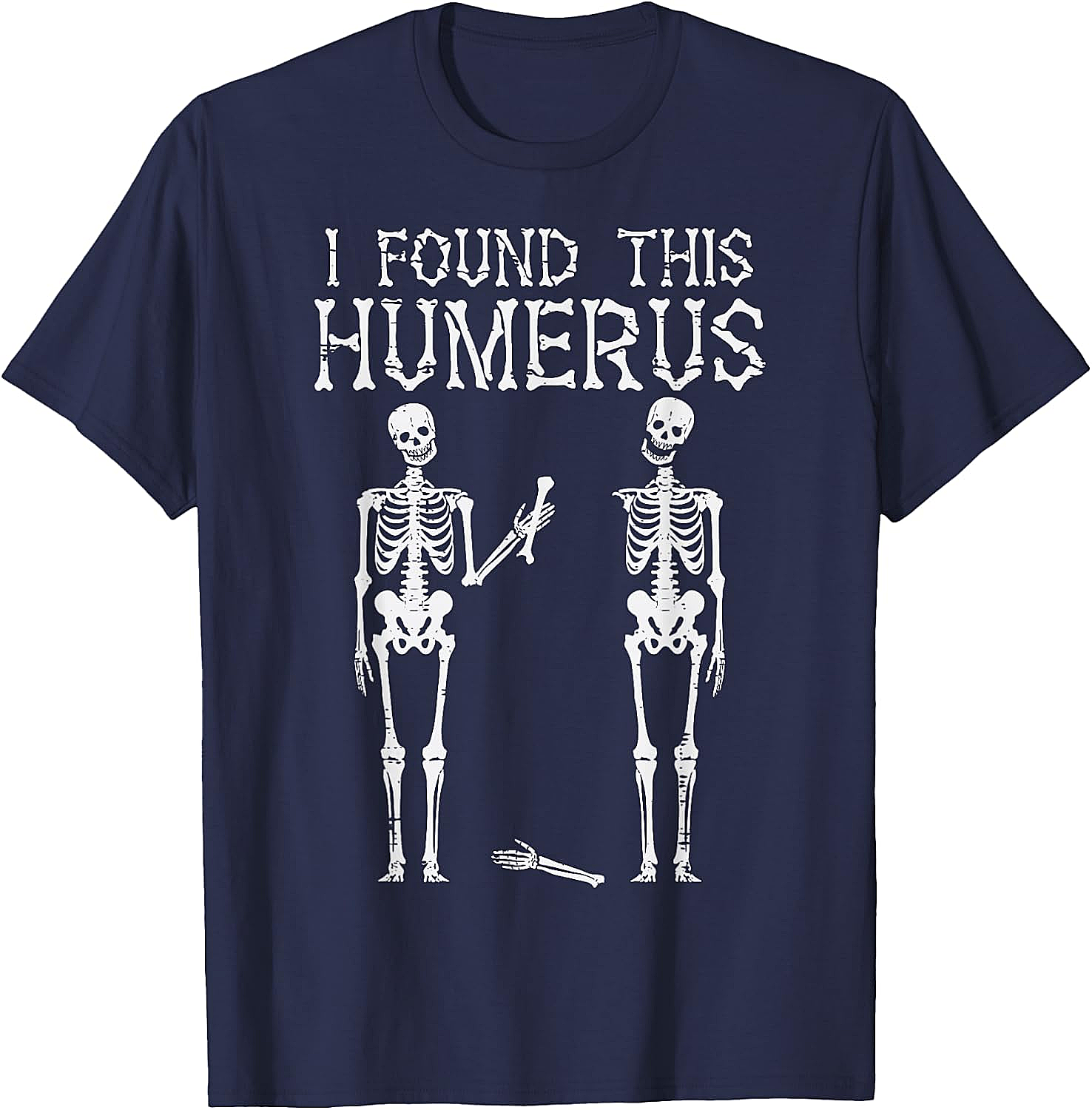 Funny Skeleton Humerus T-Shirt Halloween Pun Tee Gift