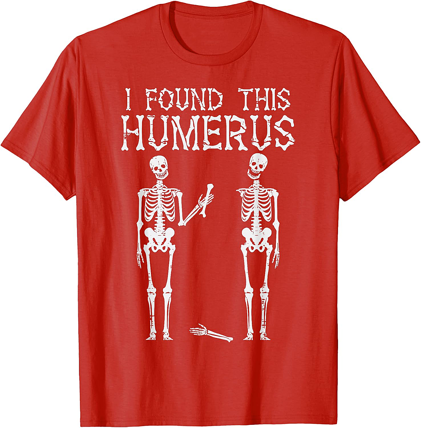 Funny Skeleton Humerus T-Shirt Halloween Pun Tee Gift