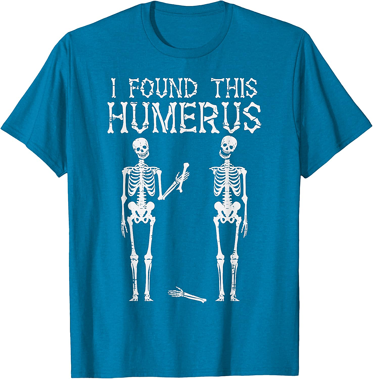 Funny Skeleton Humerus T-Shirt Halloween Pun Tee Gift