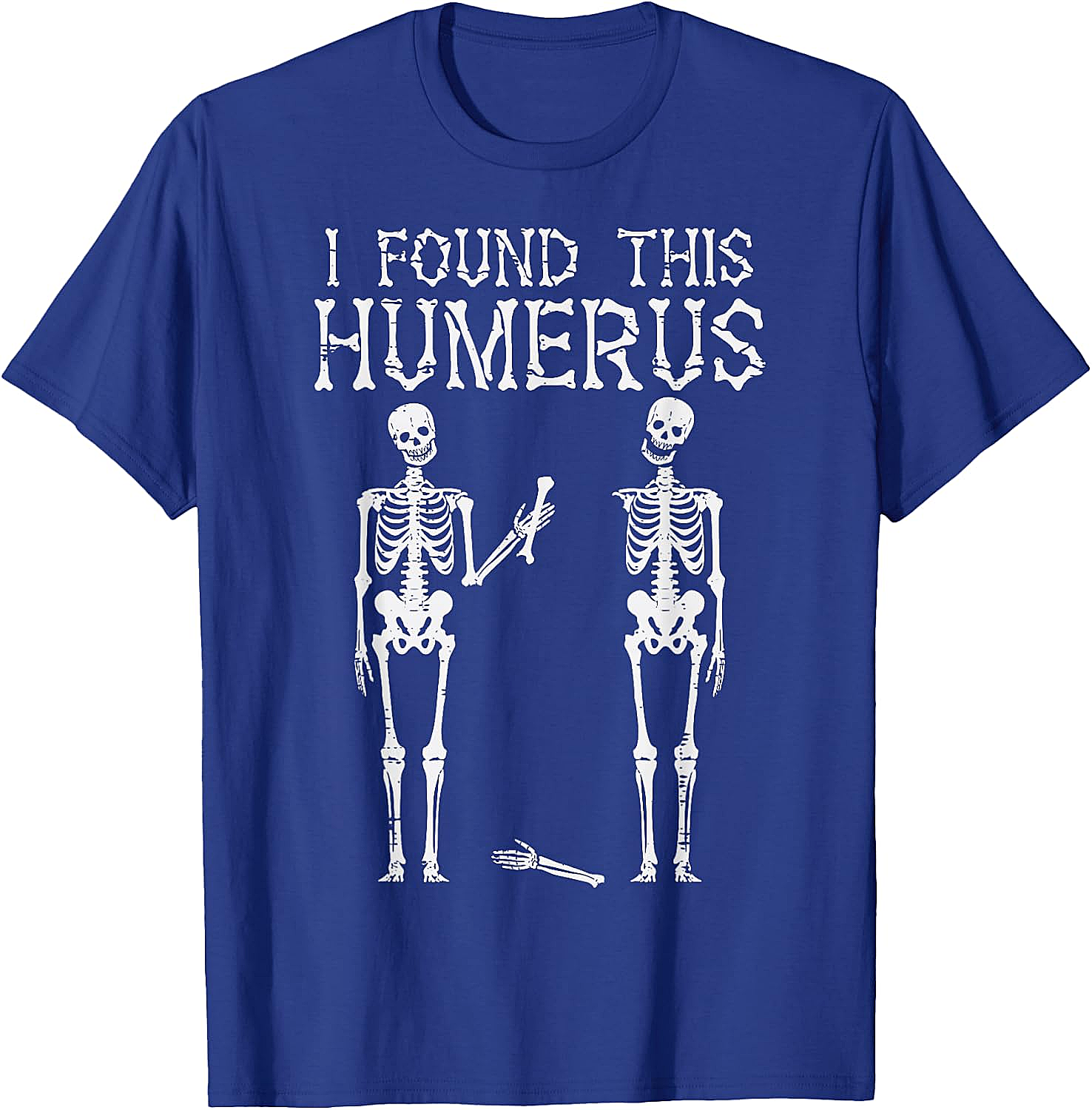 Funny Skeleton Humerus T-Shirt Halloween Pun Tee Gift