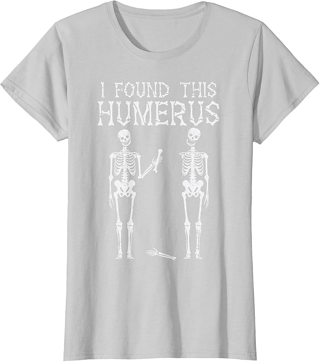 Funny Skeleton Humerus T-Shirt Halloween Pun Tee Gift