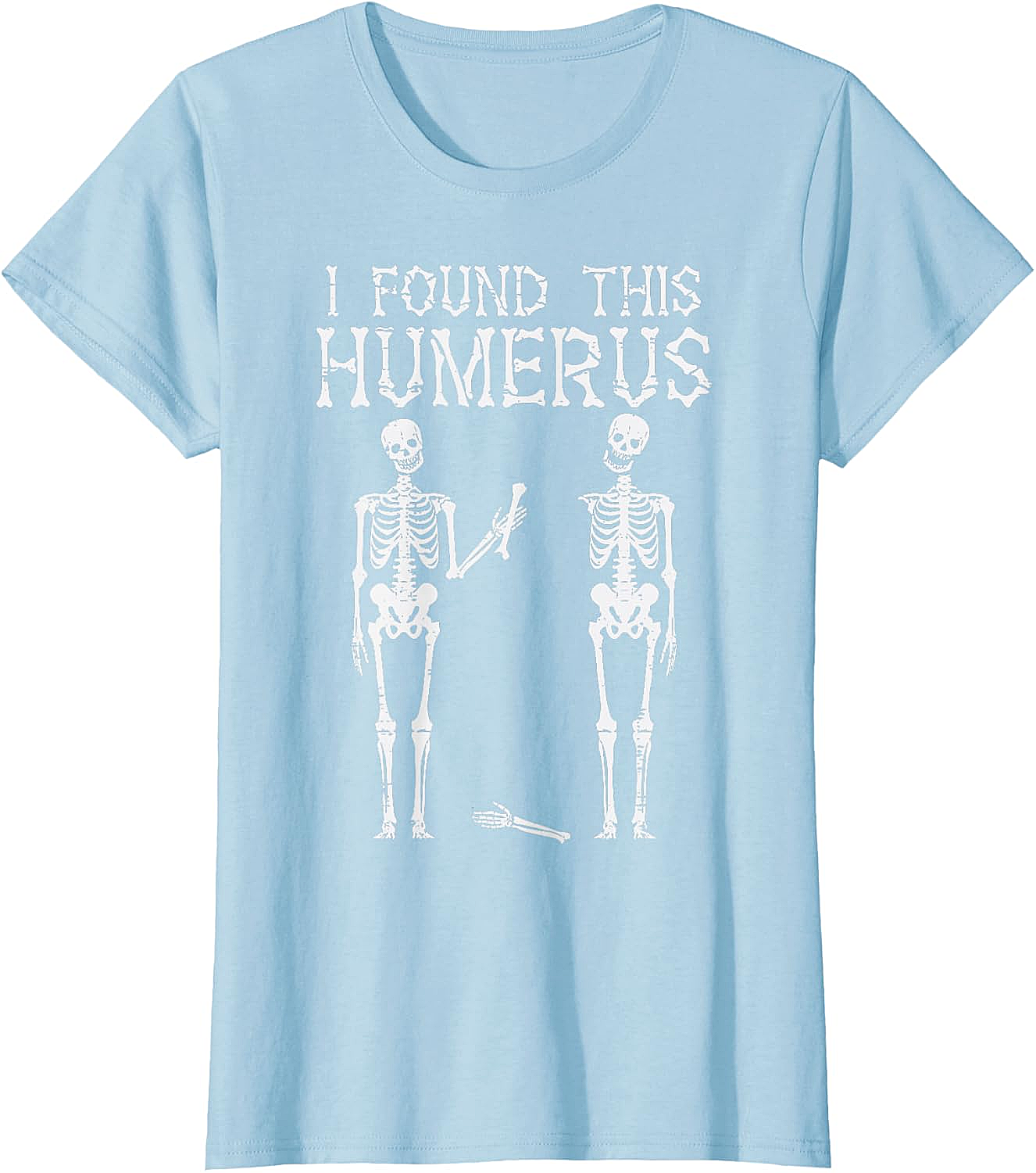 Funny Skeleton Humerus T-Shirt Halloween Pun Tee Gift