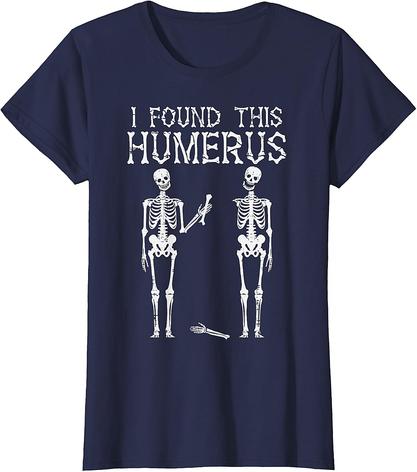 Funny Skeleton Humerus T-Shirt Halloween Pun Tee Gift