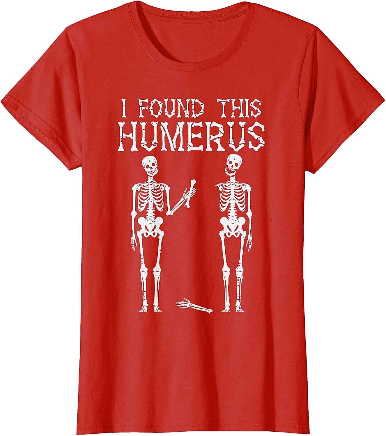 Funny Skeleton Humerus T-Shirt Halloween Pun Tee Gift