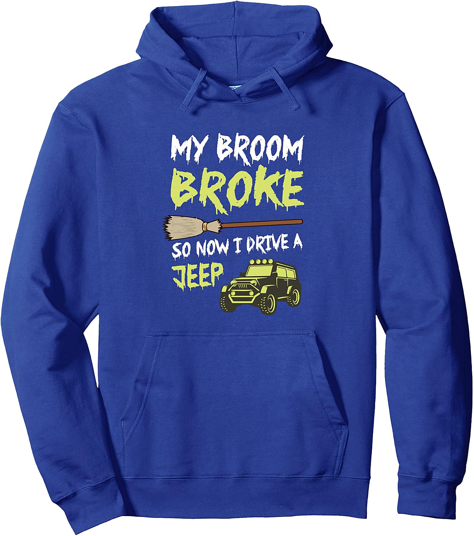 My Broom Broke Jeep Hoodie | Funny Off-Road Pullover