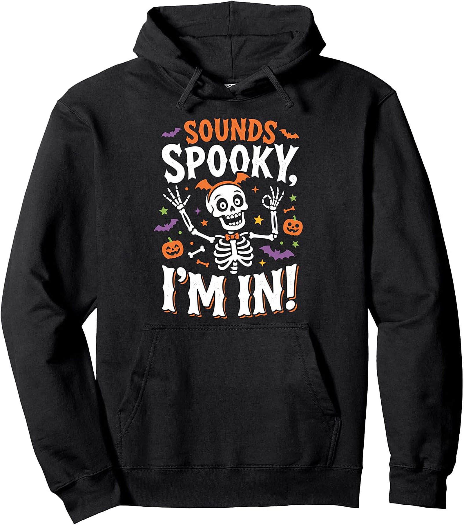 Sounds Spooky I'm In Halloween Pullover Hoodie | Cozy & Fun