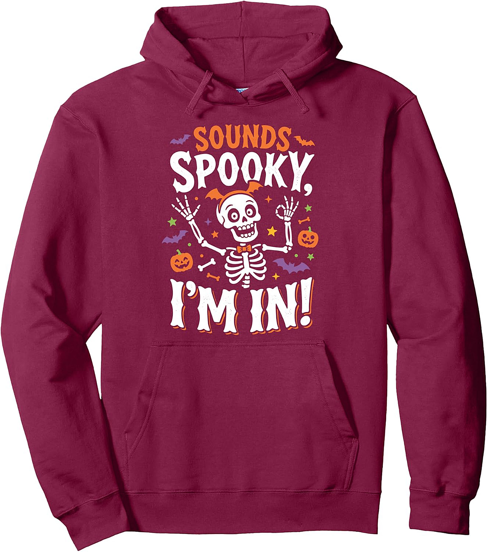 Sounds Spooky I'm In Halloween Pullover Hoodie | Cozy & Fun