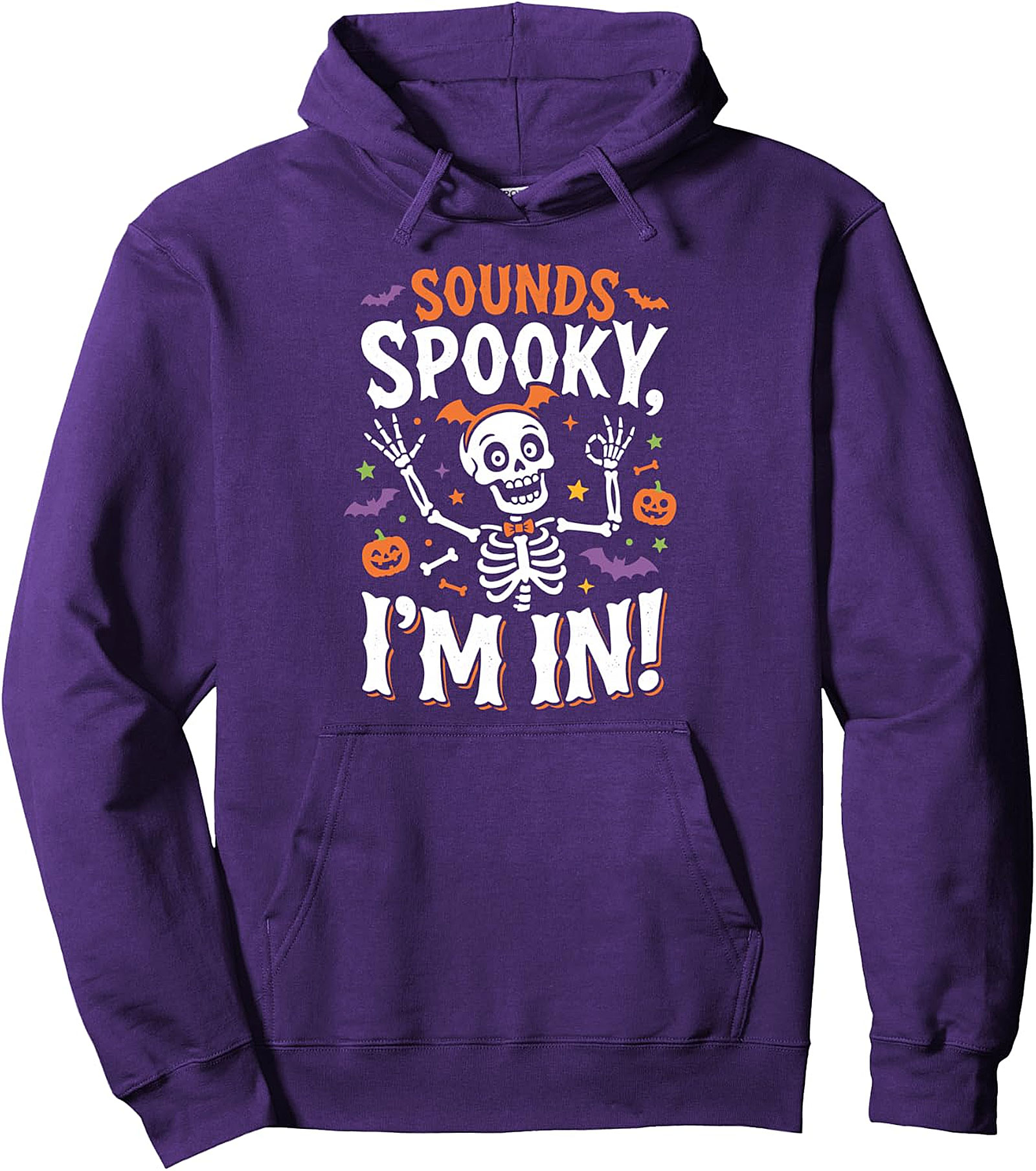 Sounds Spooky I'm In Halloween Pullover Hoodie | Cozy & Fun