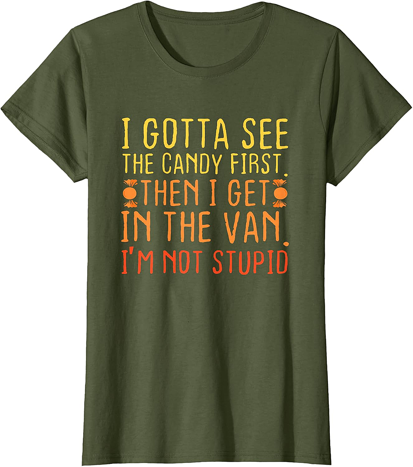 I Gotta See The Candy First T-Shirt Funny Creepy Adult Tee