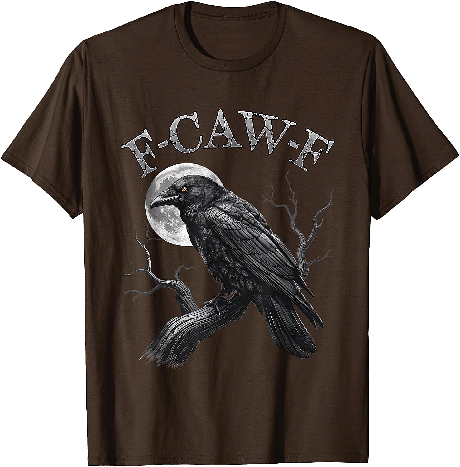  F-Caw-F Crow Moon T-Shirt Dark Humor Tee Halloween Gift