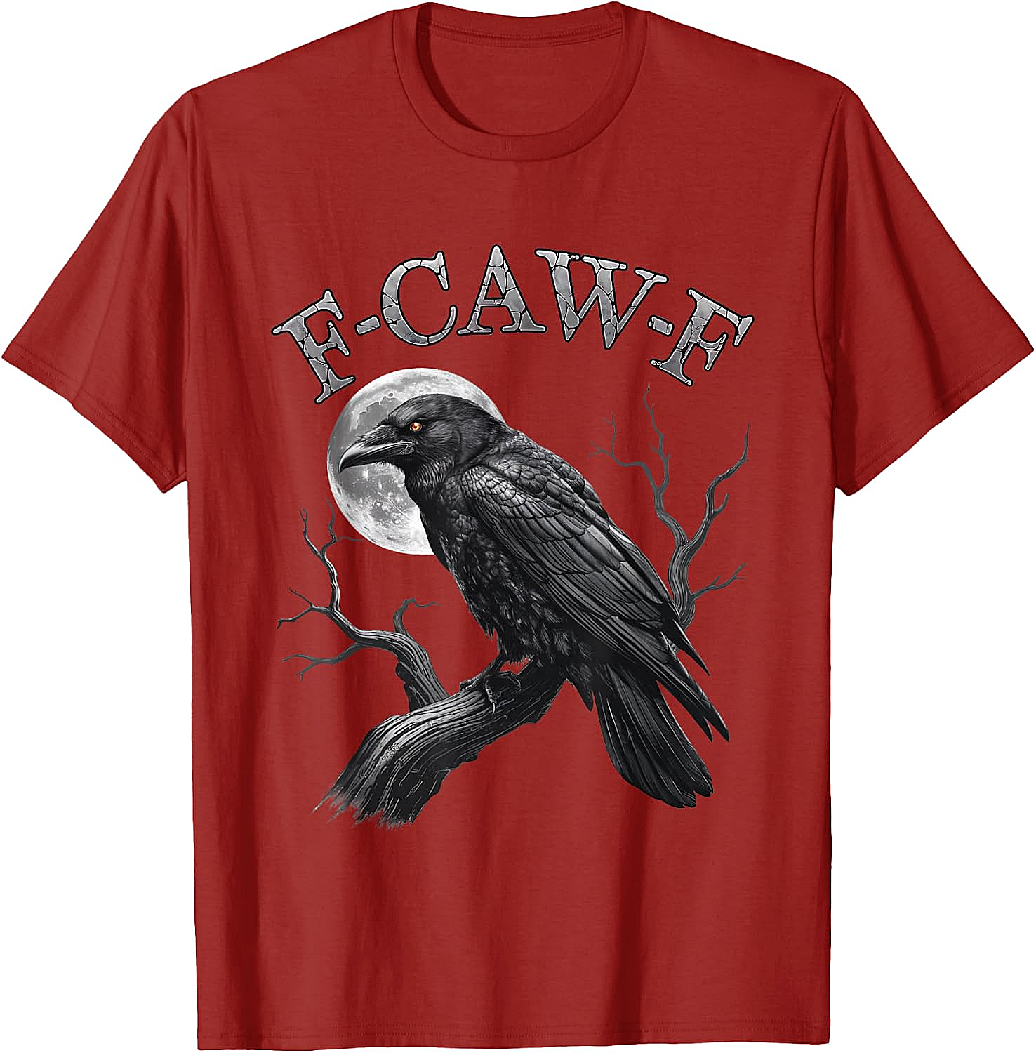  F-Caw-F Crow Moon T-Shirt Dark Humor Tee Halloween Gift