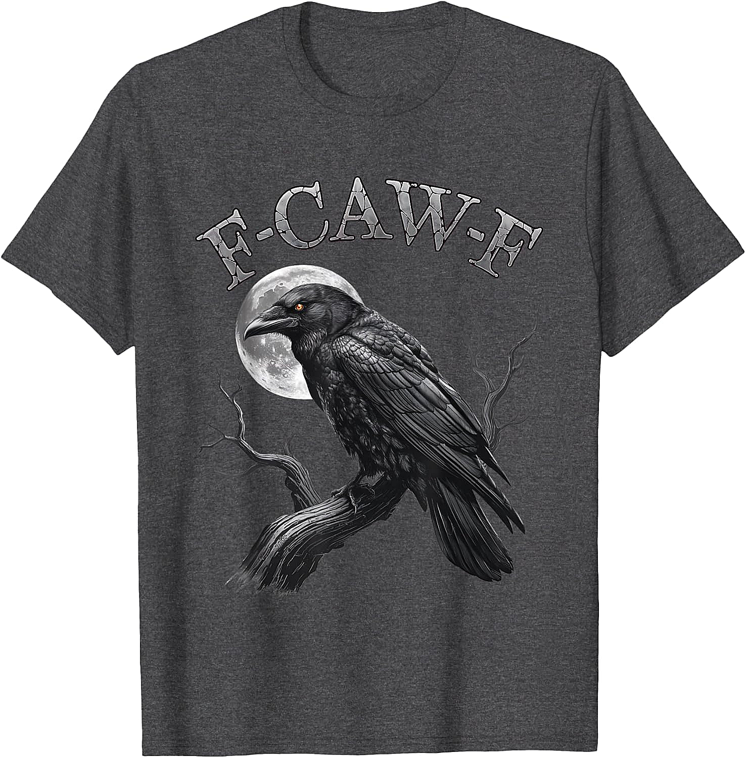  F-Caw-F Crow Moon T-Shirt Dark Humor Tee Halloween Gift