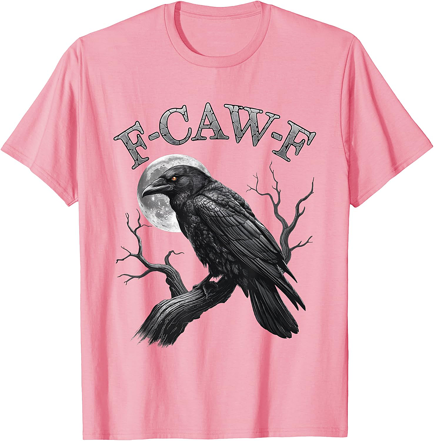  F-Caw-F Crow Moon T-Shirt Dark Humor Tee Halloween Gift