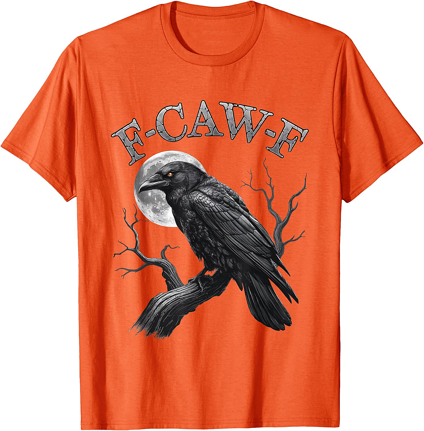  F-Caw-F Crow Moon T-Shirt Dark Humor Tee Halloween Gift