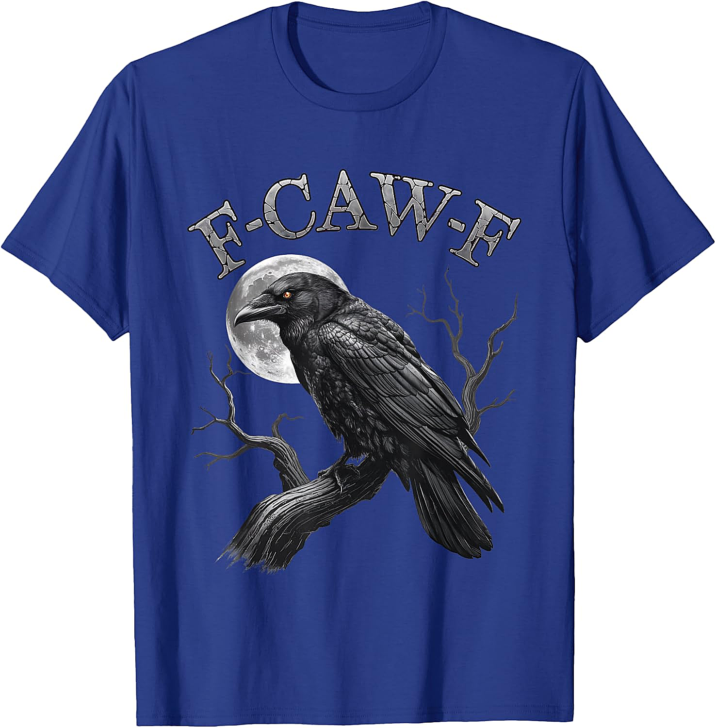  F-Caw-F Crow Moon T-Shirt Dark Humor Tee Halloween Gift