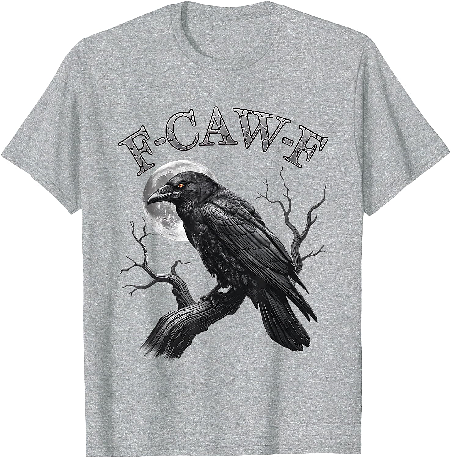  F-Caw-F Crow Moon T-Shirt Dark Humor Tee Halloween Gift