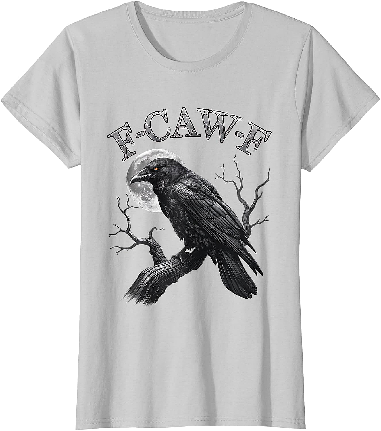  F-Caw-F Crow Moon T-Shirt Dark Humor Tee Halloween Gift